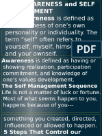 An Awareness of One's Own Personality or Individuality. The Term "Self" Often Refers To Yourself, Myself, Himself/herself and Your Ownself