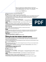 Defining The Data Links Between Redundant Servers: Del Psw00 ADD PSW00 NETWORK - PSW RECOVER Recover - Option IDLE 10 READ 15