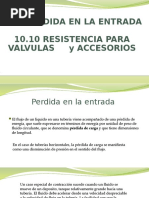 10.9 Perdida en La Entrada 10.10 Resistencia para Valvulas Y Accesorios