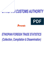 Ethiopian Customs Authority: Ethiopian Foreign Trade Statistics (Collection, Compilation & Dissemination)