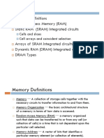 Memory Definitions Random Access Memory (RAM) Static RAM (SRAM) Integrated Circuits