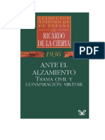 Ante El Alzamiento. Trama Civil y Conspiración Militar - de La Cierva