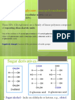 Glycosaminoglycans: (Mucopolysaccharides)