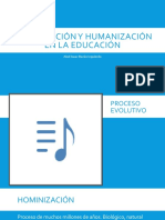 Hominización y Humanización en La Educación