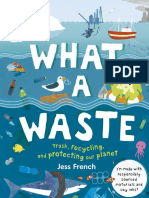 What A Waste Rubbish Recycling and Protecting Our Planet - Jess French PDF