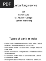 7 Ps On Banking Service: BY Sayan Dutta St. Xaviers' College Service Marketing