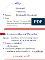 Spectroscopy: Microwave (Rotational) Infrared (Vibrational) Raman (Rotational & Vibrational) Texts