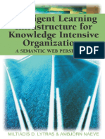 Miltiadis D. Lytras, Ambjorn Naeve - Intelligent Learning Infrastructure For Knowledge Intensive Organizations - A Semantic Web Perspective-Information Science Publishing (2005)