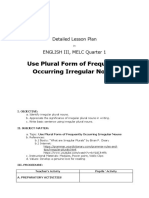 Use Plural Form of Frequently Occurring Irregular Nouns: Detailed Lesson Plan English Iii, Melc Quarter 1