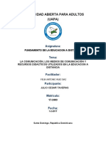 Tarea (6) LA COMUNICACIÓN, LOS MEDIOS DE COMUNICACIÓN Y RECURSOS DIDACTICOS UTILIZADOS EN LA EDUCACION A DISTANCIA UAPA