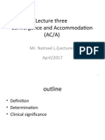 Lecture Three Convergence and Accommodation (AC/A) : Mr. Natnael L. (Lecturer) April/2017