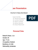 Case Presentation: Done By: Dr. Hanan Abu Mnaizel