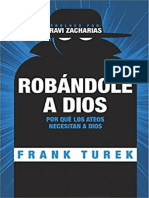 Robandole A Dios, Por Qué Los Ateos Necesitan A Dios para Probar Su Caso .PDF - PDF