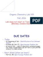 Organic Chemistry Lab 315 Fall, 2016: Lab Does Not Meet On Tues., Oct. 11. (Monday Classes Meet)