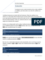 Conditional Statements: If True: Print ("First Conditional Statement") If False: Print ("Second Conditional Statement")