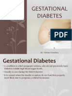 Gestational Diabetes: By: Fatima Choudary