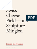 Swiss Cheese Field-And Sculpture Mingled