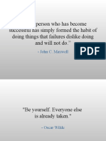 Every Person Who Has Become Successful Has Simply Formed The Habit of Doing Things That Failures Dislike Doing and Will Not Do.