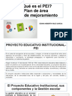 ¿Qué Es El PEI? Plan de Área Plan de Mejoramiento: Edwin Heberth Ruiz Garcia