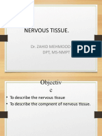 Nervous Tissue.: Dr. Zahid Mehmood DPT, MS-NMPT