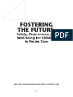 Fostering The Future: Safety, Permanence and Well-Being For Children in Foster Care