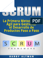 SCRUM - La Primera Metodología Ágil para Gestionar El Desarrollo de Productos Paso A Paso (Scrum in Spanish - Scrum en Español) (Spanish Edition)