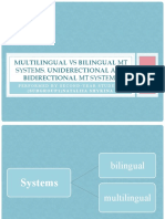 Multilingual Vs Bilingual MT Systems.