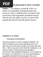 Holder and Holder in Due Course Holder:-According To Section 8 of The Act