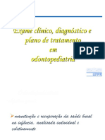 Exame Clinico J Diagnostico e Plano de Tratamento em Odontopediatria