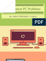 10 Common PC Problems: By: Johan Edward C. Camas