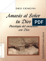 Amedeo Cencini. Amarás Al Senor Tu Dios. Psicología Del Encuentro Con Dios.