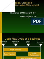 Working Capital, Credit and Accounts Receivable Management: Reference: ETM Chapter 6 & 7 STFM Chapter 5 & 6