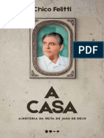 A Casa - Historia Da Seita de J - Chico Felitti