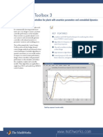 Robust Control Toolbox 3: Design Robust Controllers For Plants With Uncertain Parameters and Unmodeled Dynamics