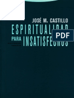 CASTILLO, J. M., Espiritualidad para Insatisfechos, 2007