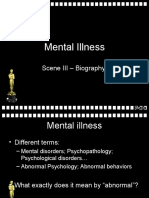 Mental Illness: Scene III - Biography