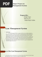 A Major Project On Gym Management System: Prepared By:-Roll No-16