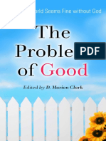 The Problem of Good When The World Seems Fine Without God by D. Marion Clark