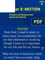 Chapter 8: MOTION: Distance and Displacement Speed and Velocity