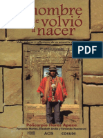 Policarpio Flores Apaza - El Hombre Que Volvió A Nacer. Vidas, Saberes y Reflexiones de Un Amawt'a de Tiwanaku