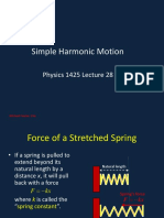 Simple Harmonic Motion: Physics 1425 Lecture 28