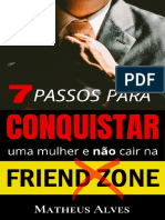 Ebook - 7 Passos para Conquistar Uma Mulher e Não Cair Na Friend Zone