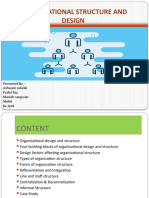 Organizational Structure and Design: Presented by - Ashwani Solanki Praful Raj Manish Sangwan Mohit Ku Jyoti