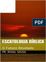 Escatologia Biblica - O Futuro R - Pr. Rivail Sousa