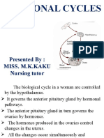 Hormonal Cycles: Presented By: Miss. M.K.Kaku Nursing Tutor