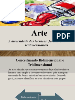 ARTES VISUAIS - A Diversidade Das Técnicas Formas Bi e Tridimensionais