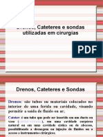 Drenos, Cateteres e Sondas