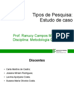 Seminário Sobre Tipos de Pesquisa - Estudo de Caso - Carla - Josiane - Lavínia - Susana