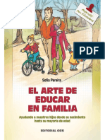 El Arte de Educar en Familia. Ayudando A Nuestros Hijos Desde Su Nacimiento Hasta Su Mayoría de Edad