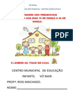 Centro Municipal de Educação Infantil Vó Nair. Prof : Rosi Machado. Nome